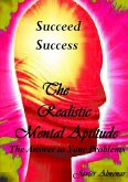 The realistic mental aptitude, the Answer to your problems
