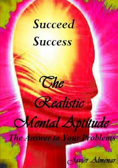 The realistic mental aptitude, the Answer to your problems - Almenar Pulido, Javier