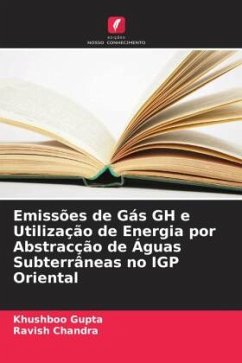 Emissões de Gás GH e Utilização de Energia por Abstracção de Águas Subterrâneas no IGP Oriental - Gupta, Khushboo;Chandra, Ravish