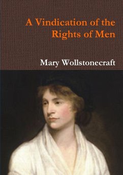 A Vindication of the Rights of Men - Wollstonecraft, Mary