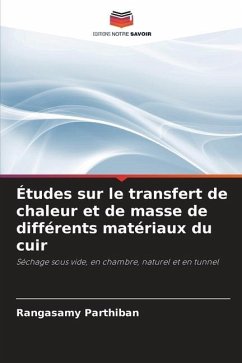 Études sur le transfert de chaleur et de masse de différents matériaux du cuir - Parthiban, Rangasamy