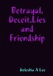 Betrayal, Deceit, Lies and Friendship - Bild 1