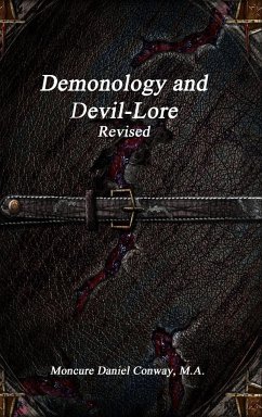 Demonology and Devil-Lore Revised - Daniel Conway, Moncure