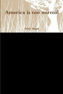 America is too normal - Night, Dove