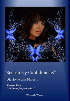 Secretos y Confidencias de una Mujer - Wicca, Wendalla