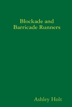 Blockade and Barricade Runners - Holt, Ashley