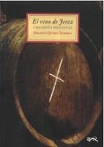 El vino de Jerez : cincuenta preguntas El vino de Jerez : cincuenta preguntas