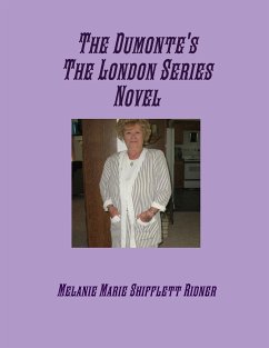 The Dumonte's The London Series Novel - Shifflett Ridner, Melanie Marie