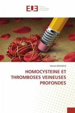 HOMOCYSTEINE ET THROMBOSES VEINEUSES PROFONDES - BOUDAYA, MARIEM