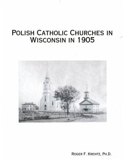 Polish Catholic Churches in Wisconsin in 1905 - Krentz, Roger F.