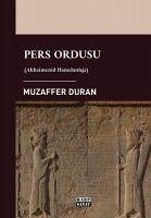 Pers Ordusu - Akhaimenid Hanedanligi - Duran, Muzaffer