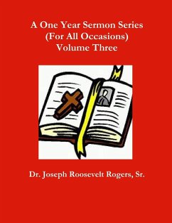 A One Year Sermon Series (For All Occasions) Volume Three - Rogers, Sr. Joseph Roosevelt