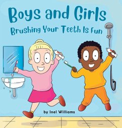 Boys and Girls Brushing Your Teeth Is Fun - Williams, Inel
