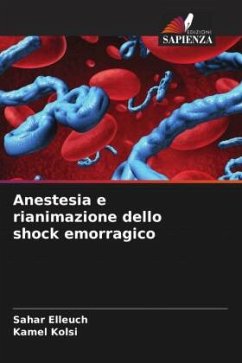 Anestesia e rianimazione dello shock emorragico - Elleuch, Sahar;Kolsi, Kamel