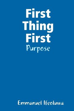 First Thing First - Purpose - Ifeoluwa, Emmanuel