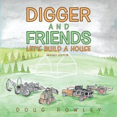 Digger and Friends Let's Build a House - Rowley, Doug