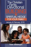 Building A Spiritual Hedge For Your Family, January & February 2016