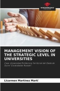 MANAGEMENT VISION OF THE STRATEGIC LEVEL IN UNIVERSITIES - Martínez Martí, Licarmen