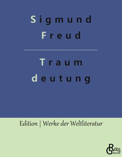 Die Traumdeutung - Freud, Sigmund