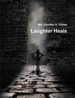 Laughter Heals - Dukes, Ms. Dorothy A.