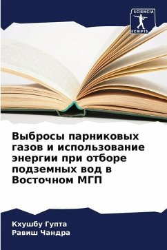 Vybrosy parnikowyh gazow i ispol'zowanie änergii pri otbore podzemnyh wod w Vostochnom MGP - Gupta, Khushbu;Chandra, Rawish