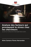 Analyse des facteurs qui provoquent le stress chez les chercheurs