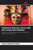 Federico García Lorca and his universal theater