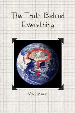 The Truth Behind Everything - Menon, Vivek