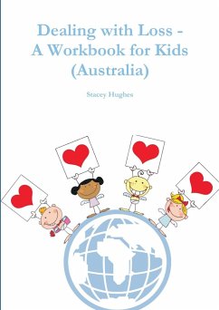 Dealing with Loss - A Workbook for Kids (Australia) - Hughes, Stacey