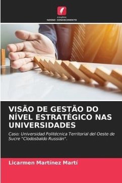 VISÃO DE GESTÃO DO NÍVEL ESTRATÉGICO NAS UNIVERSIDADES - Martínez Martí, Licarmen