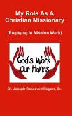 My Role As A Christian Missionary (Engaging In Mission Work)