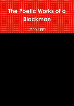 The Poetic Works of a Blackman - Epps, Henry