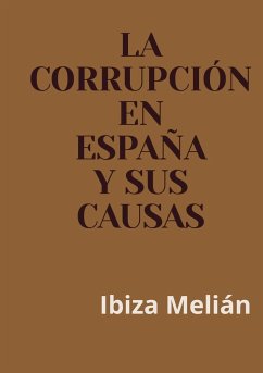 La corrupción en España y sus causas - Melián, Ibiza