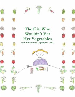 The Girl Who Wouldn't Eat Her Vegetables - Warner, Linda