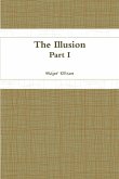 The Illusion-Part I