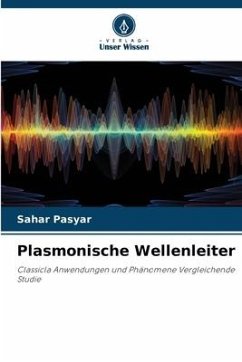 Plasmonische Wellenleiter - Pasyar, Sahar