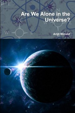 Are We Alone in the Universe? - Mondal, Arijit