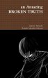 an Amazing BROKEN TRUTH - Bild 1