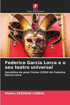 Federico García Lorca e o seu teatro universal - Zermani Lebbal, Malika