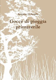 Gocce di pioggia primaverile - D'Angelo, Antonio