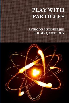 Play with Particles - Mukherjee, Aviroop