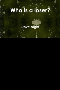 Who is a loser? - Night, Dove