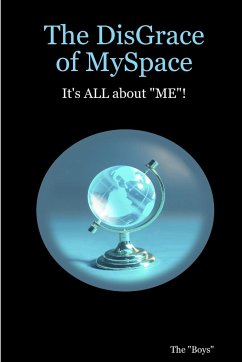 The DisGrace of MySpace - Kennedy, Richard David