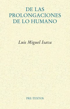 De las prolongaciones de lo humano : Artefactos culturales y protocolos de la experiencia