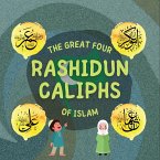 The Great Four Rashidun Caliphs of Islam