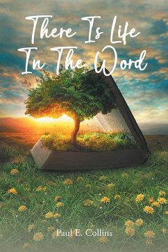 There Is Life In The Word! - Collins, Paul E.