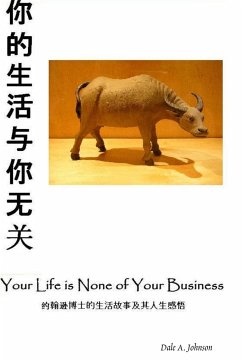 Life is None of Your Business (China Edition) - Johnson, Dale A.