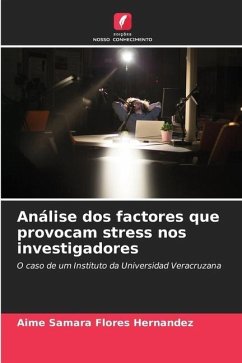 Análise dos factores que provocam stress nos investigadores - Flores Hernández, Aime Samara