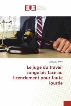 Le juge du travail congolais face au licenciement pour faute lourde - KAKO KANU, Elie