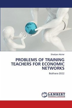 PROBLEMS OF TRAINING TEACHERS FOR ECONOMIC NETWORKS - Alisher, Shadiyev